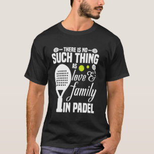 Camiseta Raquet Ball Player Tournament Love & Family Game P