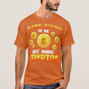 Camiseta Raras Visão De Mim Não Minerando Criptos