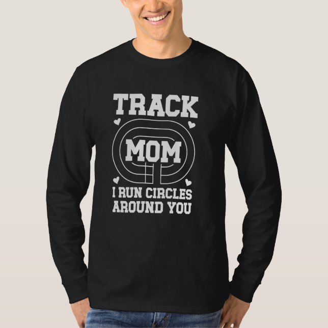 Camiseta Rastrear A Mãe Eu Correr Círculos Em Volta De Você (Frente)