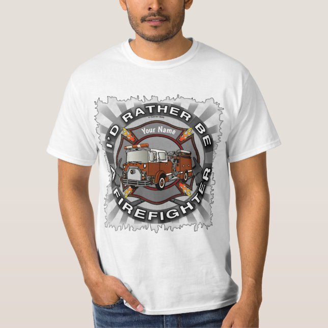 Camiseta Rather Be Firefighter (Frente)