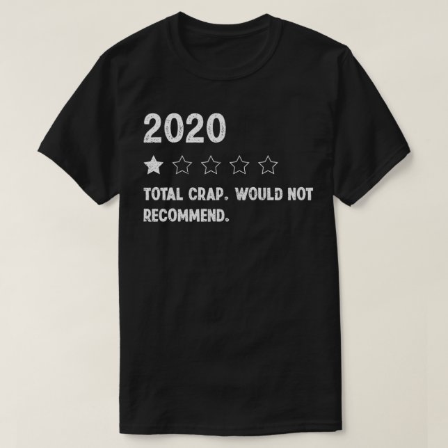 Camiseta Rating 2020 Review One Total Crap Not Will Recomm (Frente do Design)