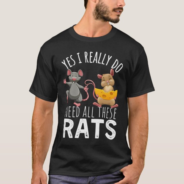 Camiseta Ratos Citam Sim Eu Realmente Preciso Desses Ratos (Frente)