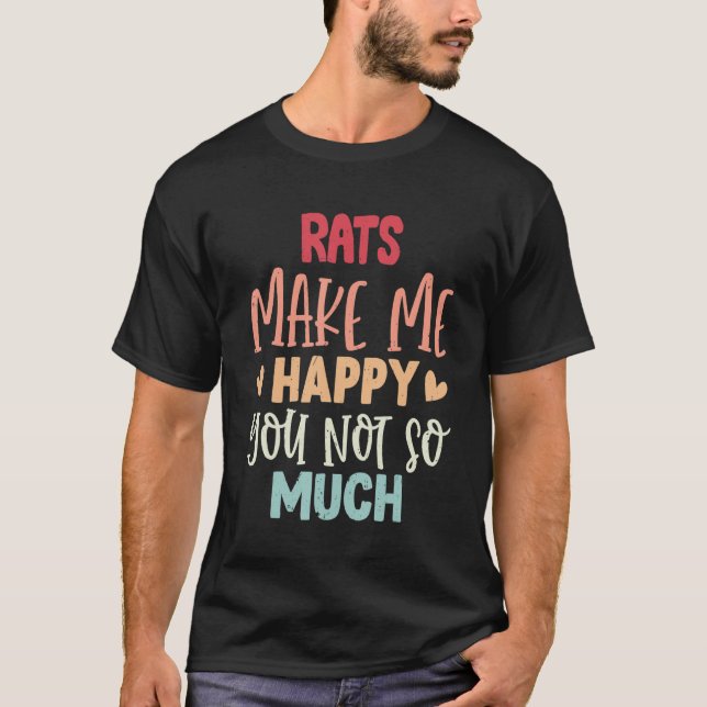 Camiseta Ratos Me Fazem Feliz Não Tanto Ratos (Frente)