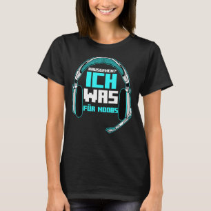Camiseta Rausgehen Ich Era Für Noobs Zocken Gaming