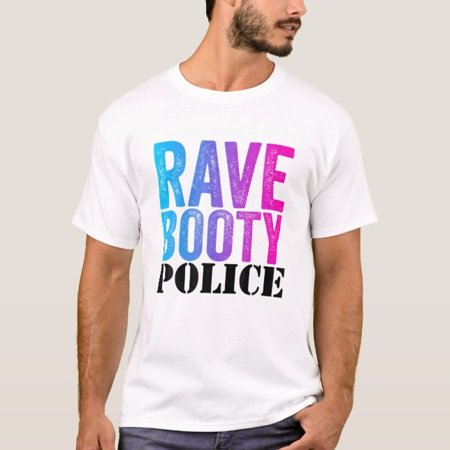 Camiseta Rave Booty Police - Funny Trippy Outfit EDM Music (Frente)
