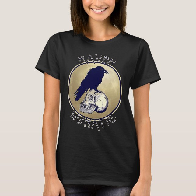 Camiseta Raven Lunatic Funny Raven Pun (Frente)