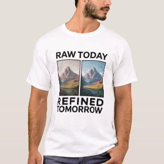 Camiseta RAW Hoje Refinado Amanhã