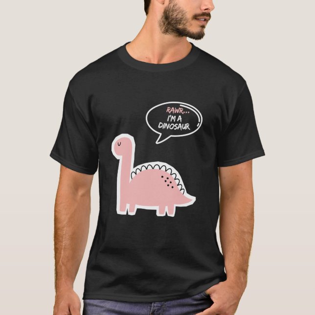 Camiseta Rawr I é um Dinossauro Divertido e Bonito Eu sou u (Frente)