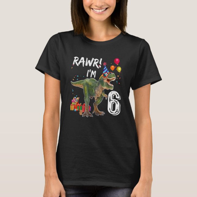 Camiseta Rawr I'm 6 6 Birthday Rex Dinosaur Party for B (Frente)