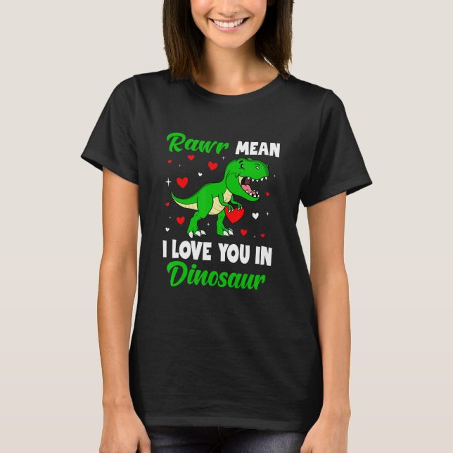 Camiseta Rawr Mean I Love You In Dinosaur Valentines Day (Frente)