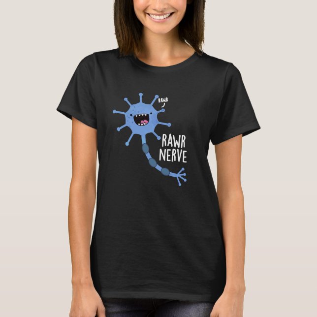 Camiseta Rawr Nerve Funny Neuron Nerve Pun Dark BG (Frente)