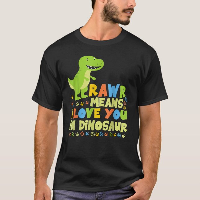 Camiseta Rawr Quer Dizer Que Te Amo Em Dinossauro (Frente)