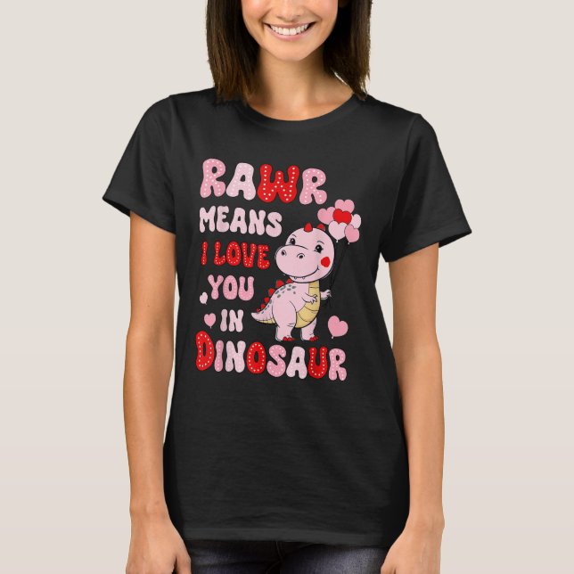 Camiseta Rawr Quer Dizer Que Te Amo Em Namorados De Dinossa (Frente)