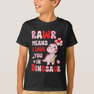 Camiseta Rawr Quer Dizer Que Te Amo Em Namorados De Dinossa