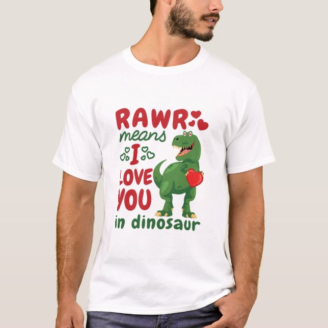 Camiseta Rawr Quer Dizer Que Te Amo No Dinossauro (Frente)