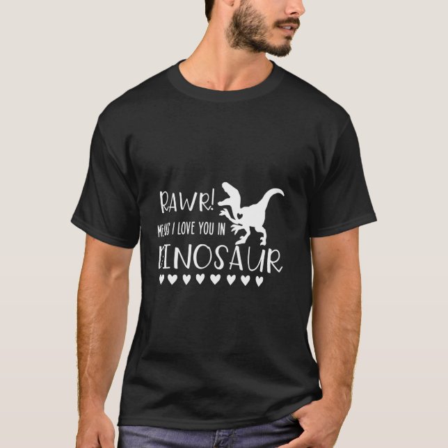 Camiseta Rawr Quer Dizer Te Amo Em Dinossauro Engraçado Din (Frente)