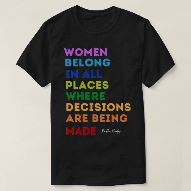 Camiseta RBG Citação Mulheres Pertencem A Todos Os Lugares  (Frente do Design)