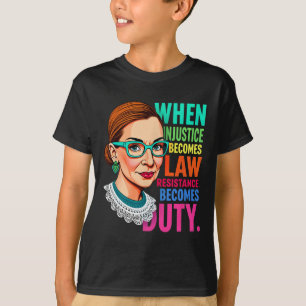 Camiseta Rbg Quando A Injustiça Se Torna Resistência À Lei