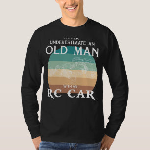 Camiseta RC-Carro King: Nunca Subestime um Velho Teto