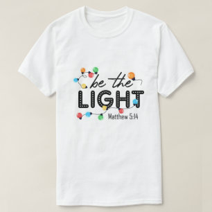 Camiseta RD Be The Light, Christmas Lights Shirt, Christian