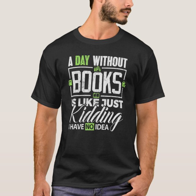 Camiseta Reading A Day Without Reading Book Readers (Frente)