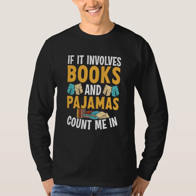 Camiseta Reading Bedtime If it involves Books and Pajamas c (Frente)