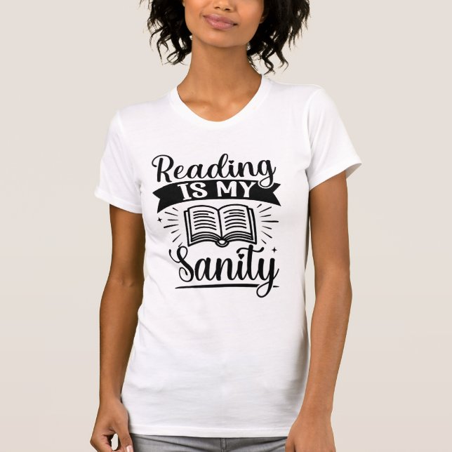 Camiseta Reading Is My Sanity Book Lover Quote Typography (Frente)