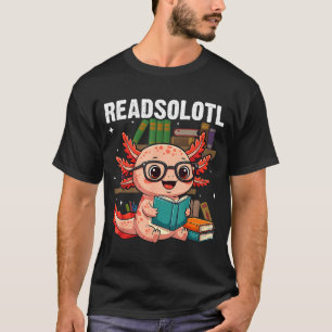 Camiseta Readsolotl kawaii axolotl engraçado amante de livr