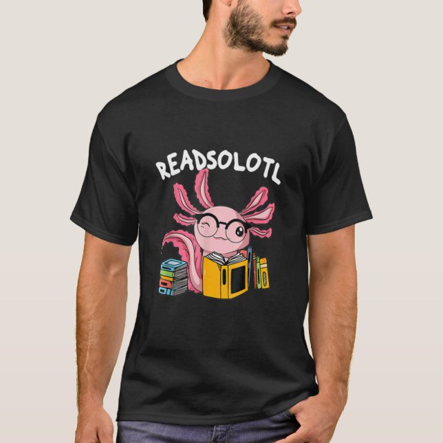 Camiseta Readsolotl Read Book Axolotl  Reading Fish Books L (Frente)