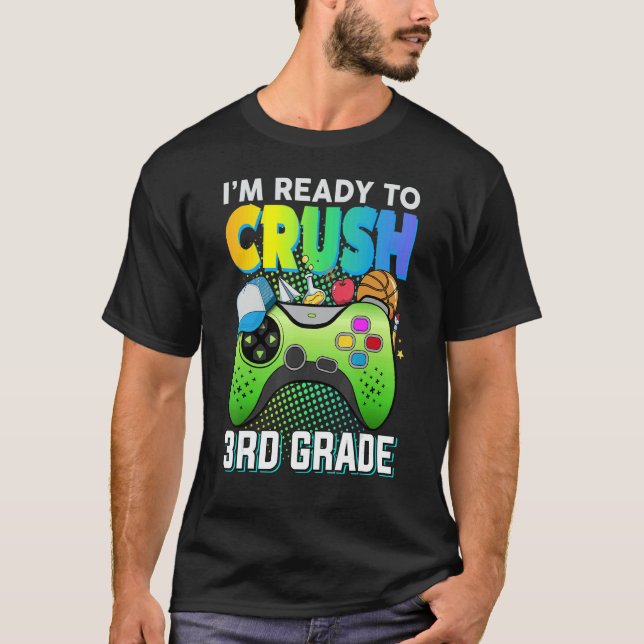 Camiseta Ready to crush 3rd grade third video gamer first d (Frente)