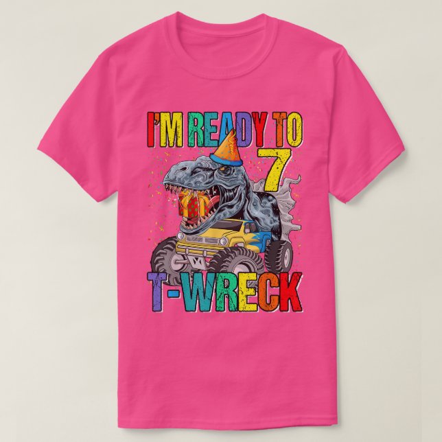 Camiseta Ready To T-Wreck 7 Dinosaur Monster Truck 7th Birt (Frente do Design)