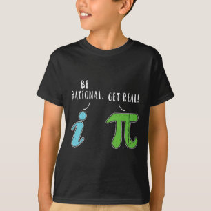 Camiseta Real Be Rational Engraçado Math Memth Nerd Pi Day