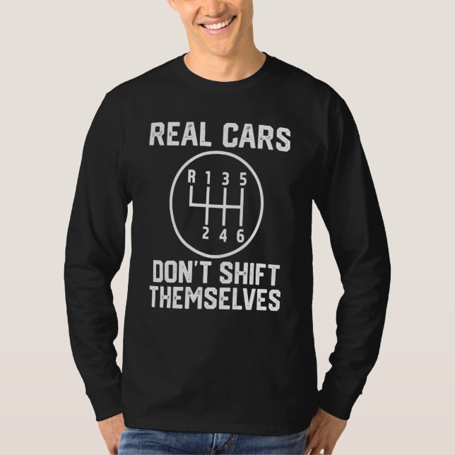 Camiseta Real cars don't shift themselves (Frente)