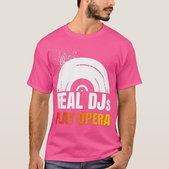 Camiseta Real Djs Play Opera Shirt Para Opera Music Dj Oper (Frente)