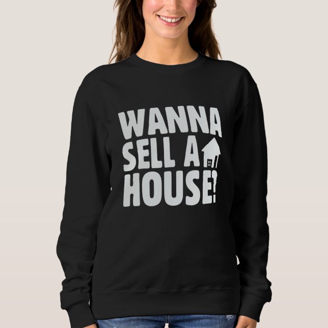 Camiseta Real Estate and Realtor Saying Wanna Sell A House (Frente)