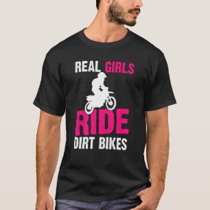 Camiseta Real Girls Ride Dirt Bikes Motorbike Dirt Bike