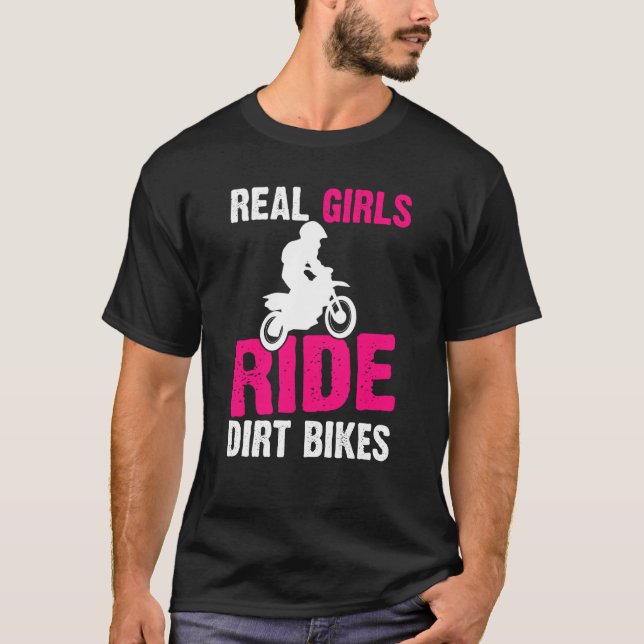 Camiseta Real Girls Ride Dirt Bikes Motorbike Dirt Bike (Frente)
