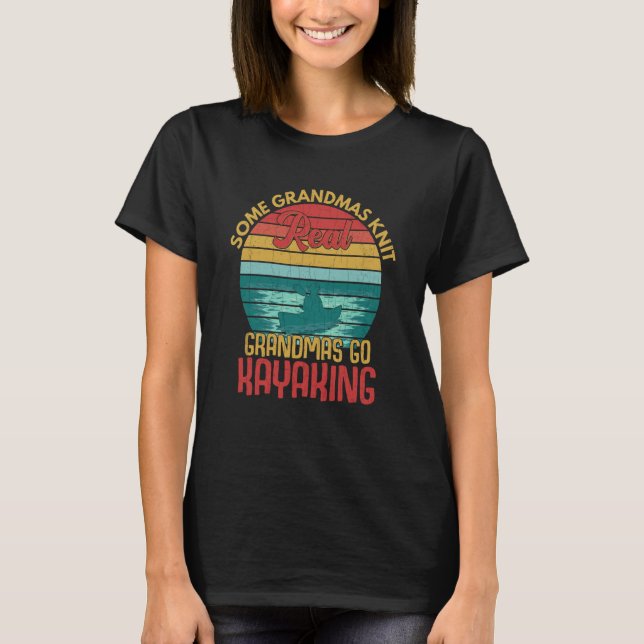 Camiseta Real Grandmas Go Kayaking Fun Kayak Kayaker Boatin (Frente)