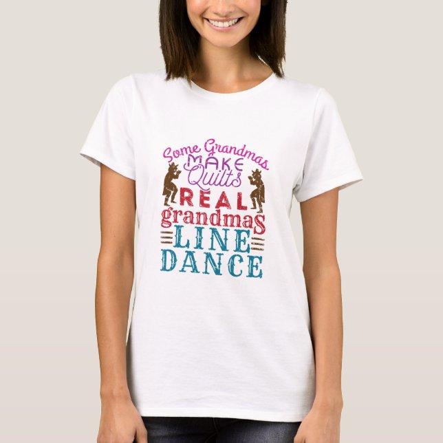 Camiseta Real Grandmas Line Dance Cute Line Dancing (Frente)