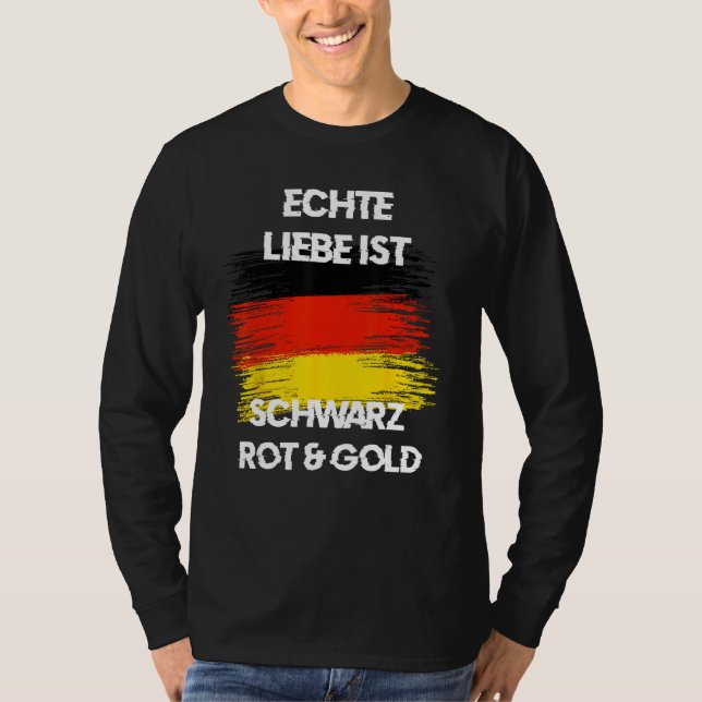 Camiseta Real Love is Black Red Yellow German Flag Patriots (Frente)