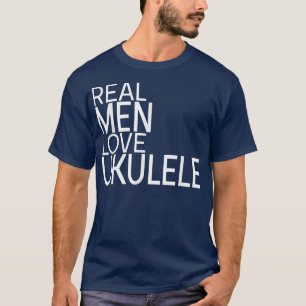 Camiseta Real Men Love Ukulele Sdizendo Design Guitar Music