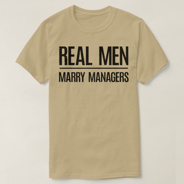 Camiseta Real Men Marry ManagersManager HusbandT-Shirt (Frente do Design)
