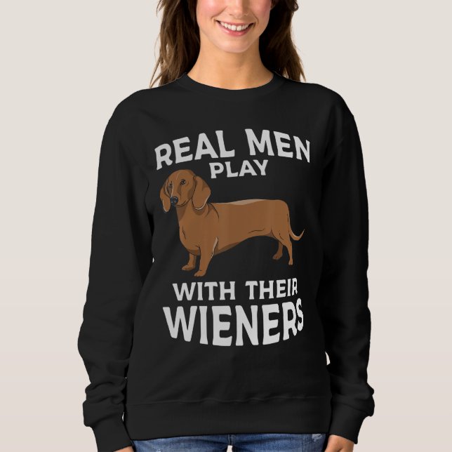Camiseta Real men play with their Weiners Funny Dachshund D (Frente)