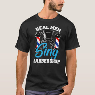 Camiseta Real Men Sing Barbershop Music Harmony Singing Sin