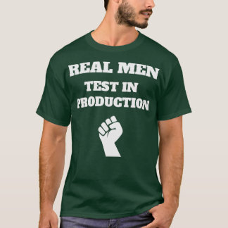 Camiseta Real Men Test in Production Computer Science Progr