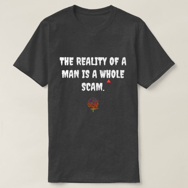 CAMISETA REALIDADE DE UM SCAM DE HOMEM (Frente do Design)