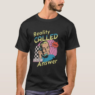Camiseta Realidade Ligou Mas Você Não Atendeu Engraçado Adu
