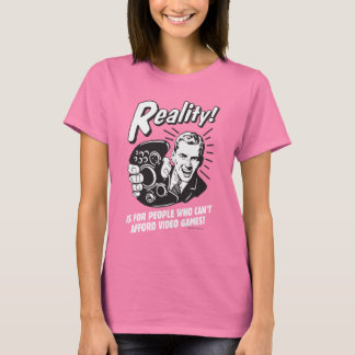 Camiseta Realidade: Não é Possível Pagar Videos games