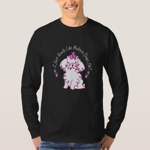 Camiseta Realmente Como Cães Malteses Proprietários De Cach