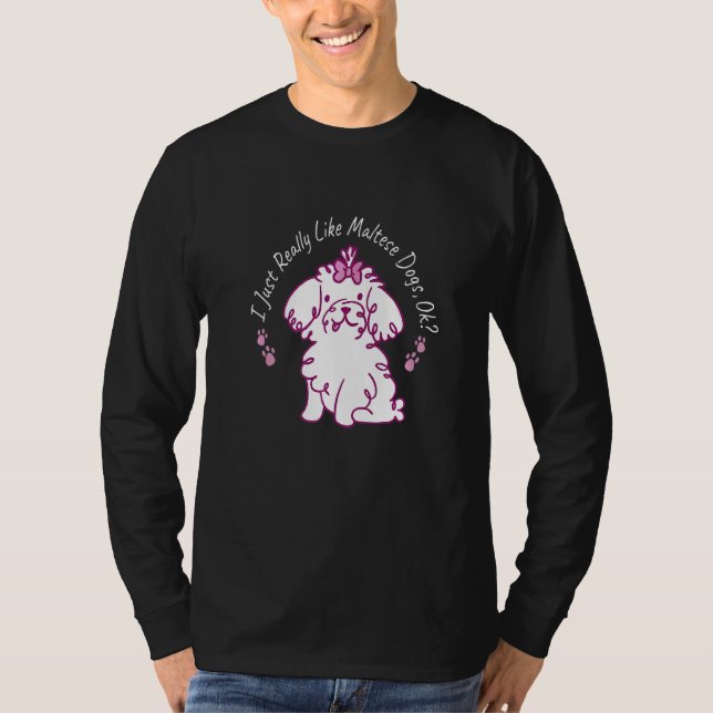 Camiseta Realmente Como Cães Malteses Proprietários De Cach (Frente)